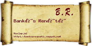 Bankós Renátó névjegykártya